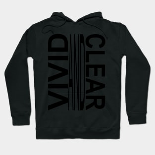 Vivid and Clear Hoodie